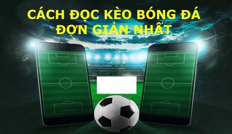 Khái niệm kèo bóng đá là gì dễ hiểu